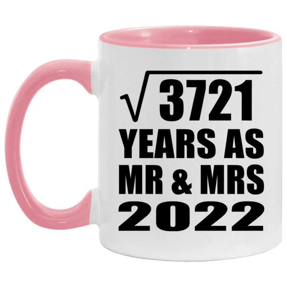 61st Anniversary Square Root of 3721 Years As Mr & Mrs 2022 - 11oz Accent Mug Pink