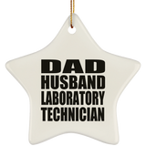 Dad Husband Laboratory Technician - Star Ornament