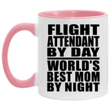 Flight Attendant By Day World's Best Mom By Night - 11oz Accent Mug Pink