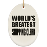 World's Greatest Shipping Clerk - Oval Ornament