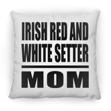 Irish Red And White Setter Mom - Throw Pillow