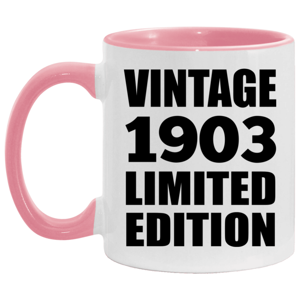 121st Birthday Vintage 1903 Limited Edition - 11oz Accent Mug Pink