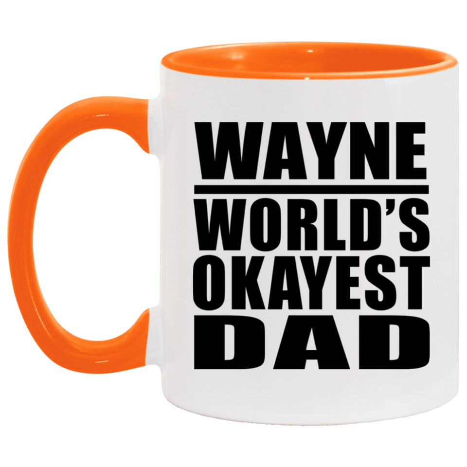 Wayne World's Okayest Dad - 11oz Accent Mug Orange