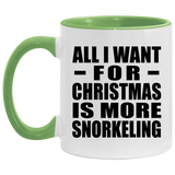 All I Want For Christmas Is More Snorkeling - 11oz Accent Mug Green