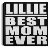 Lillie Best Mom Ever - Canvas Square