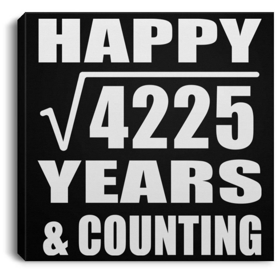 Happy 65th Anniversary Square Root of 4225 Years & Counting - Canvas Square