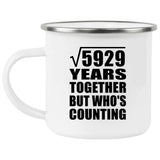 77th Anniversary Square Root of 5929 Years Who's Counting - 12oz Camping Mug
