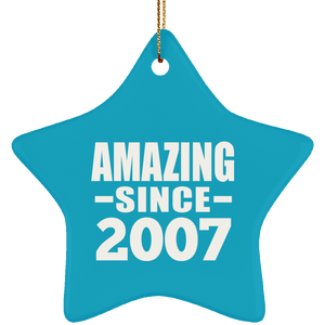 17th Birthday Amazing Since 2007 - Star Ornament
