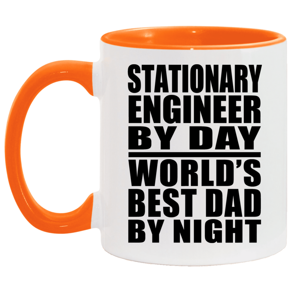 Stationary Engineer By Day World's Best Dad By Night - 11oz Accent Mug Orange
