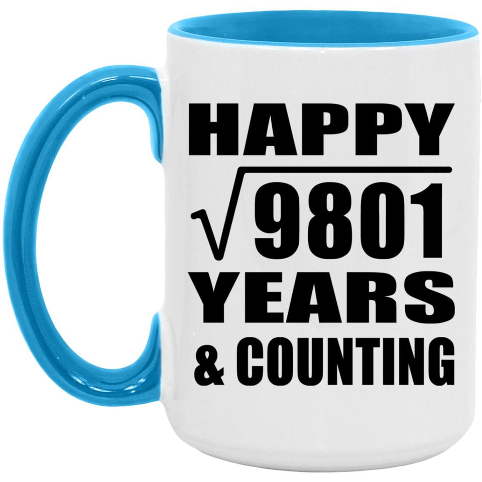 Happy 99th Anniversary Square Root of 9801 Years & Counting - 15oz Accent Mug Blue