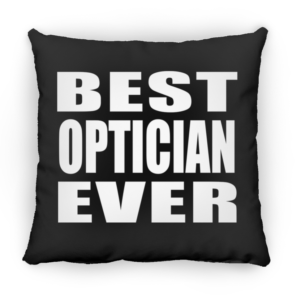 Best Optician Ever - Throw Pillow Black