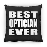 Best Optician Ever - Throw Pillow Black