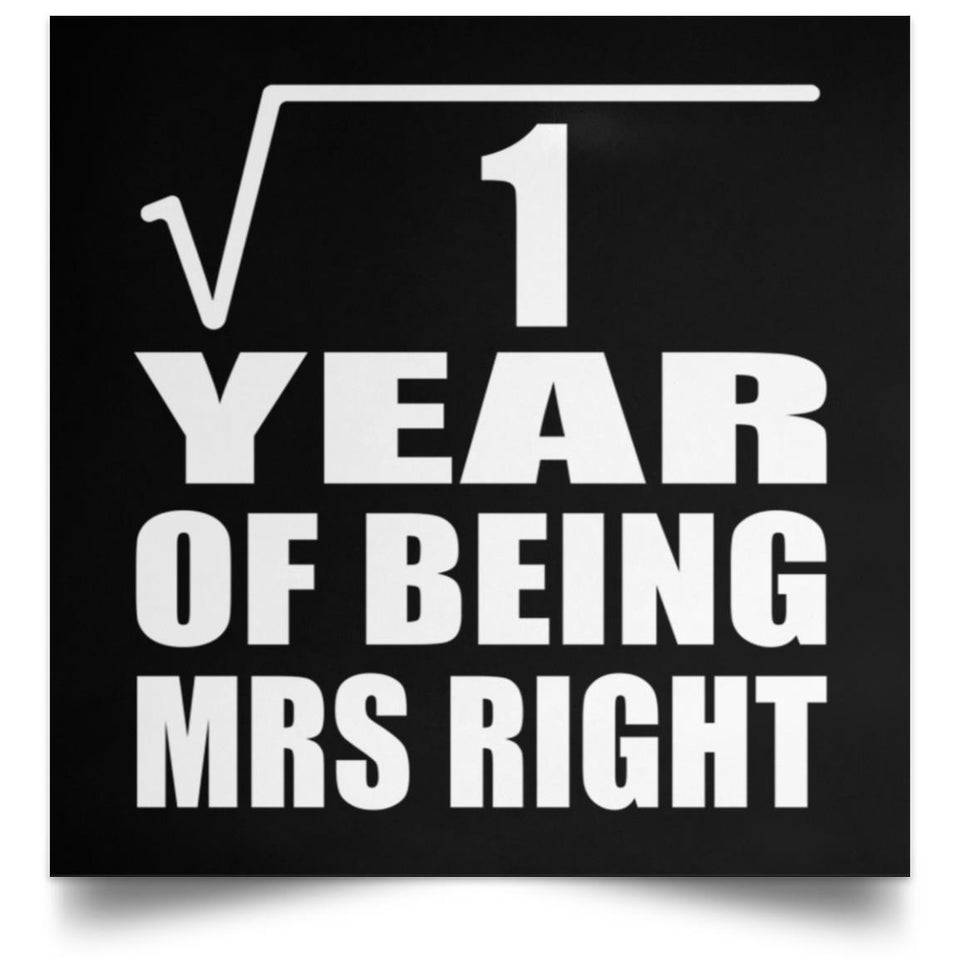 1st Anniversary Square Root of 1 Year of Being Mrs Right - Poster Square