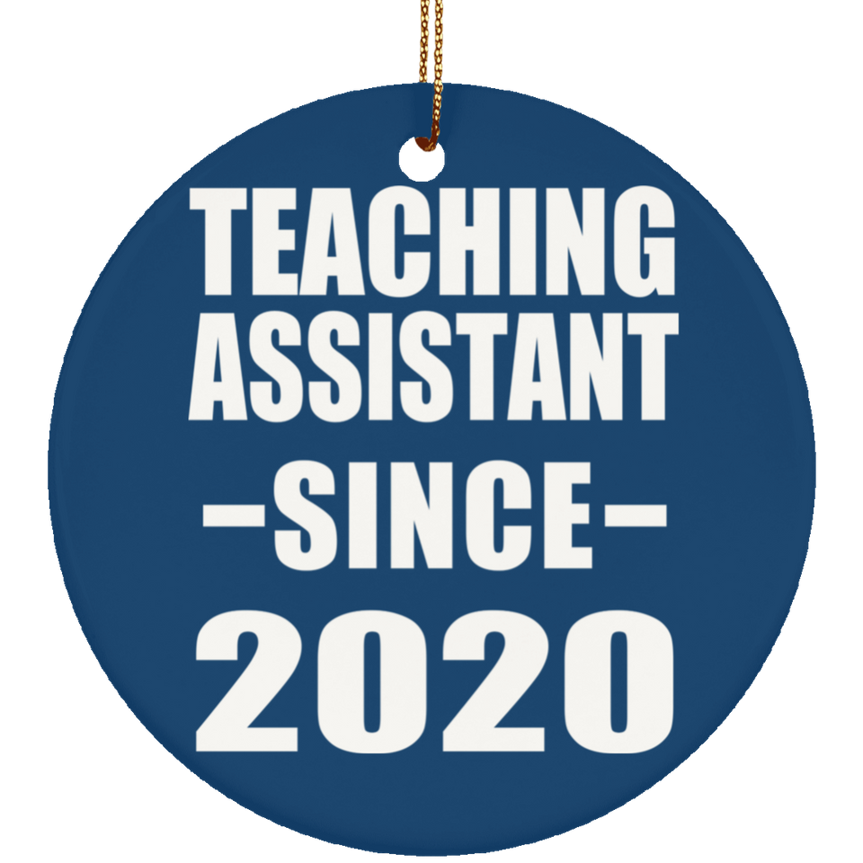 Teaching Assistant Since 2020 - Circle Ornament