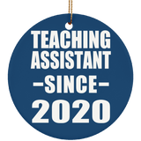 Teaching Assistant Since 2020 - Circle Ornament