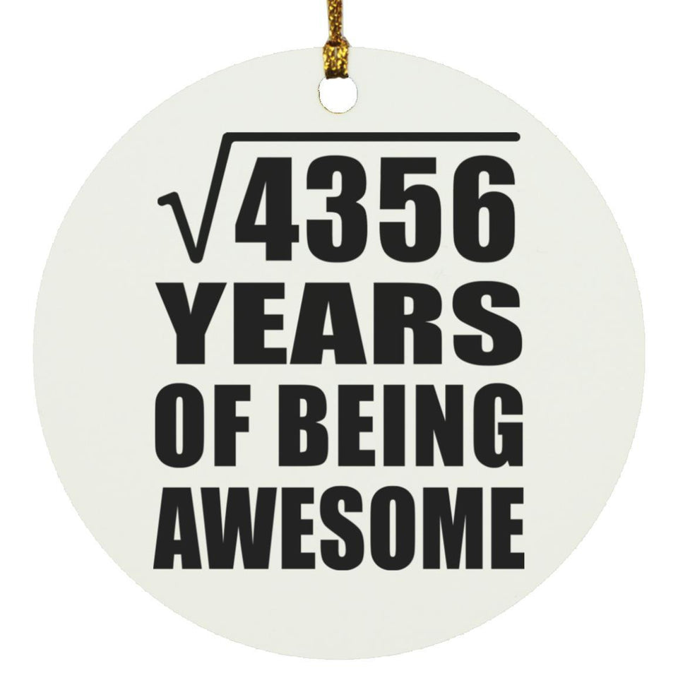 66th Birthday Square Root of 4356 Years of Being Awesome - Circle Ornament