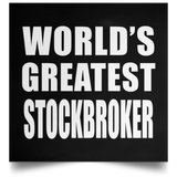 World's Greatest Stockbroker - Poster Square