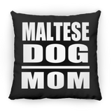 Maltese Dog Mom - Throw Pillow Black