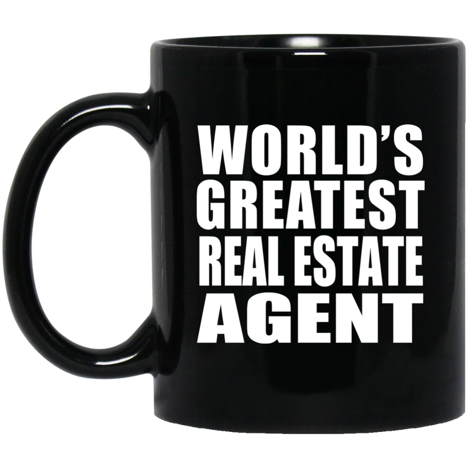 World's Greatest Real Estate Agent - 11 Oz Coffee Mug Black