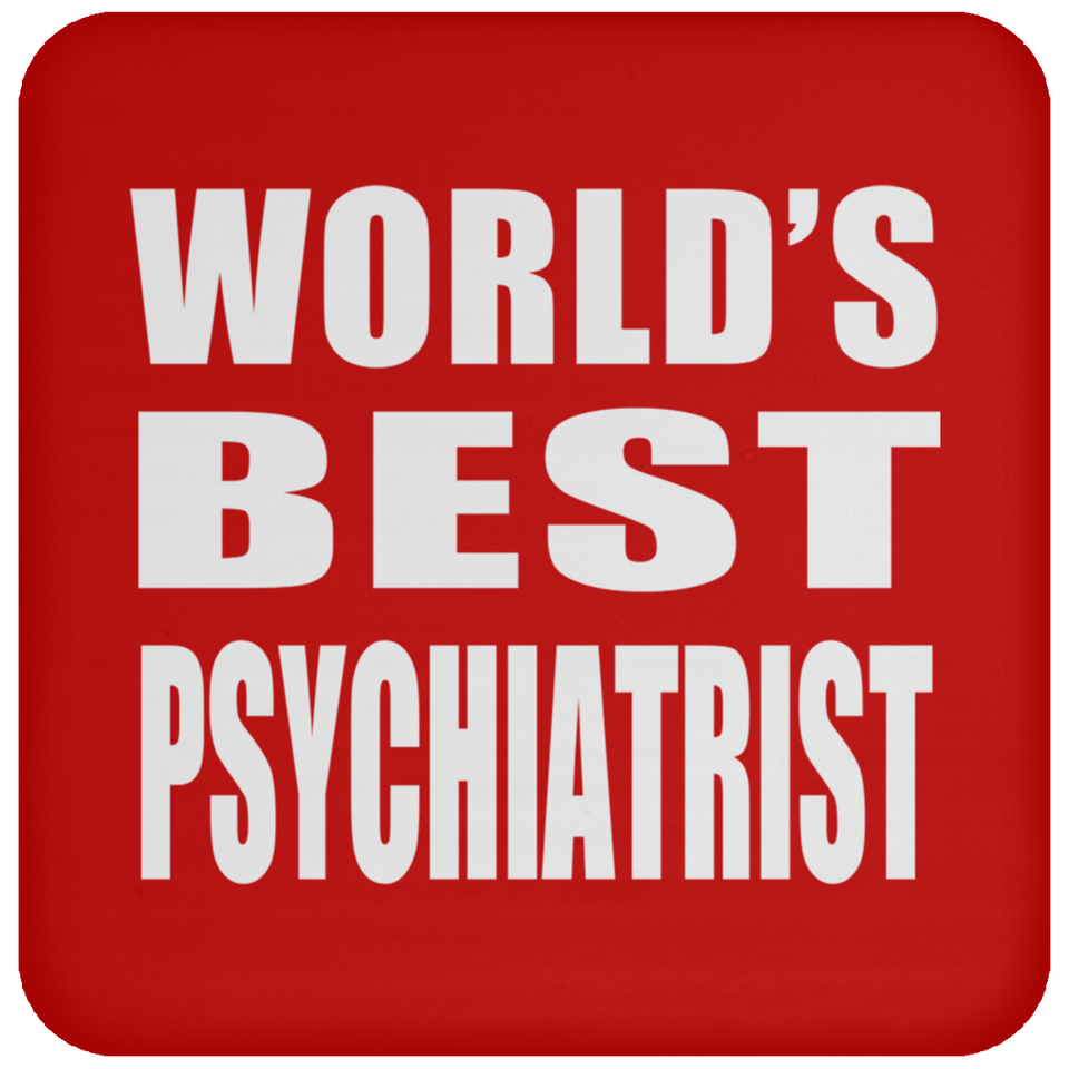 World's Best Psychiatrist - Drink Coaster