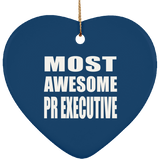 Most Awesome Pr Executive - Heart Ornament