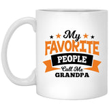 My Favorite People Call Me Grandpa - 11 Oz Coffee Mug