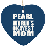 Pearl World's Okayest Mom - Heart Ornament
