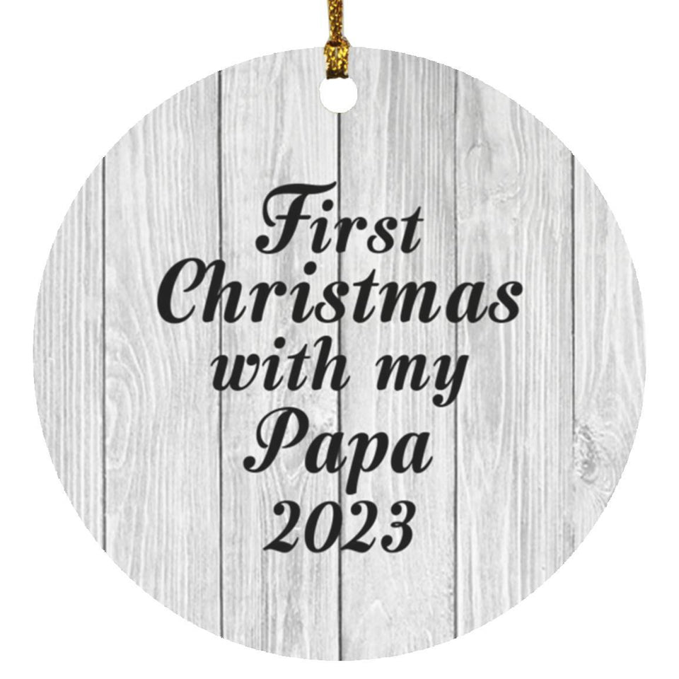First Christmas With My Papa 2023 - Circle Ornament F