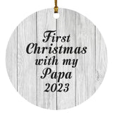 First Christmas With My Papa 2023 - Circle Ornament F