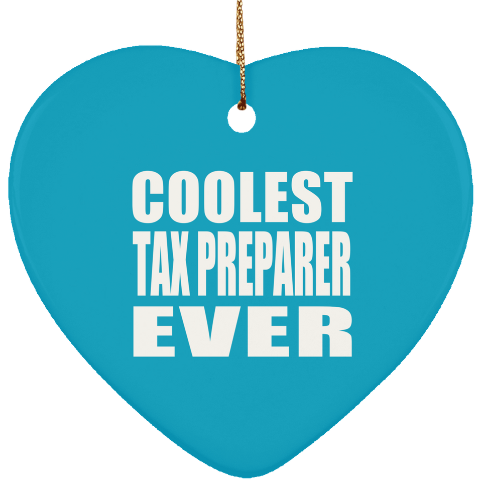 Coolest Tax Preparer Ever - Heart Ornament