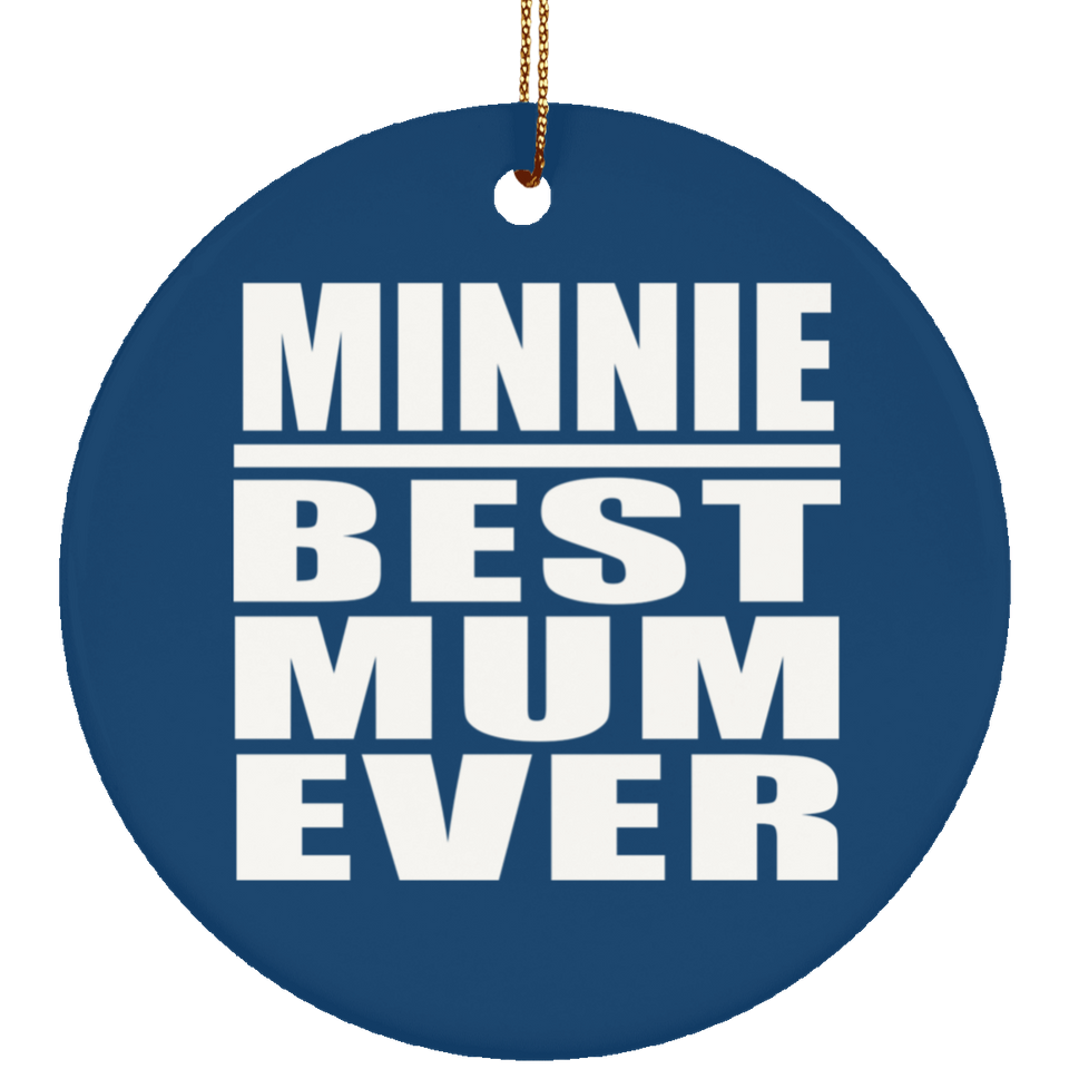 Minnie Best Mum Ever - Circle Ornament