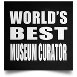 World's Best Museum Curator - Poster Square