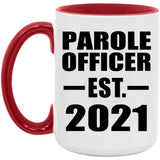 Parole Officer Established EST. 2021 - 15oz Accent Mug Red