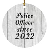 Police Officer Since 2022 - Circle Ornament F