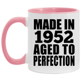 72nd Birthday Made In 1952 Aged to Perfection - 11oz Accent Mug Pink