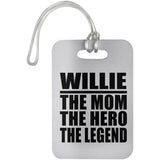 Willie The Mom The Hero The Legend - Luggage Bag Tag