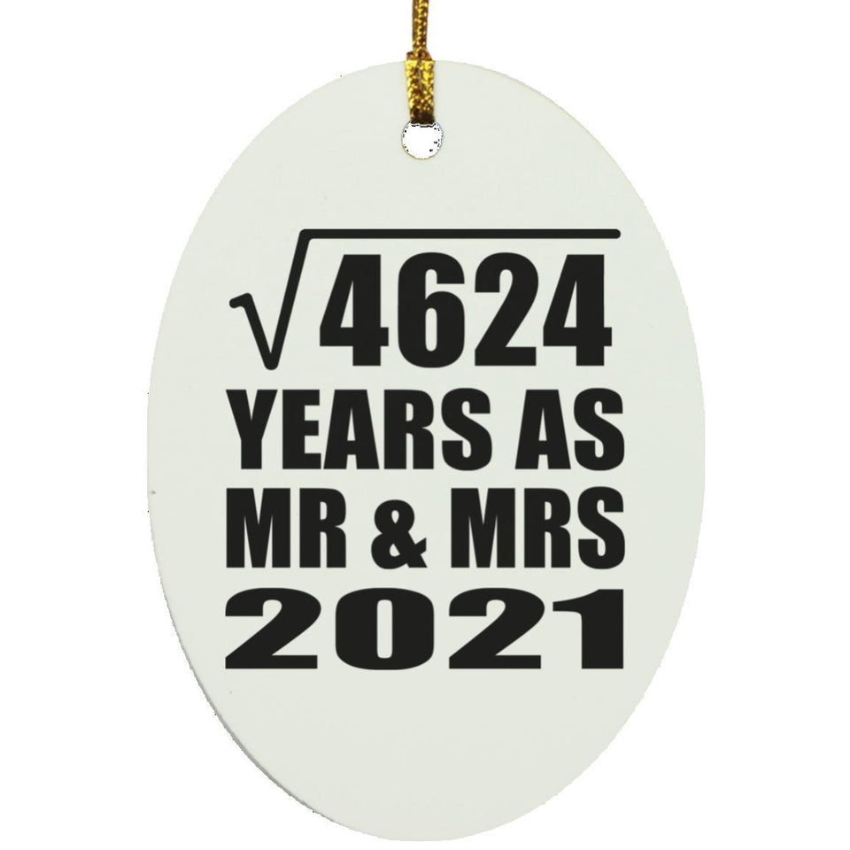 68th Anniversary Square Root of 4624 Years As Mr & Mrs 2021 - Oval Ornament