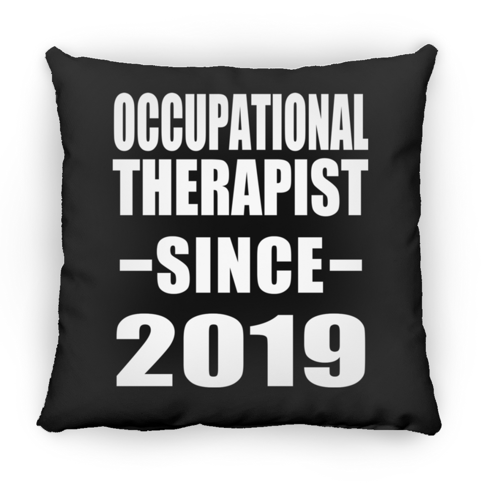 Occupational Therapist Since 2019 - Throw Pillow Black