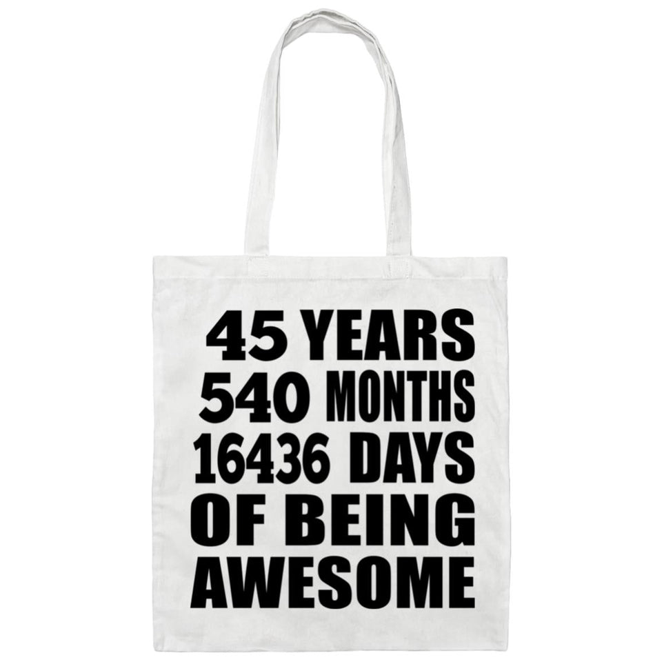 45th Birthday 45 Years 540 Months 16436 Days Of Awesome - Tote Bag White