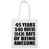 45th Birthday 45 Years 540 Months 16436 Days Of Awesome - Tote Bag White