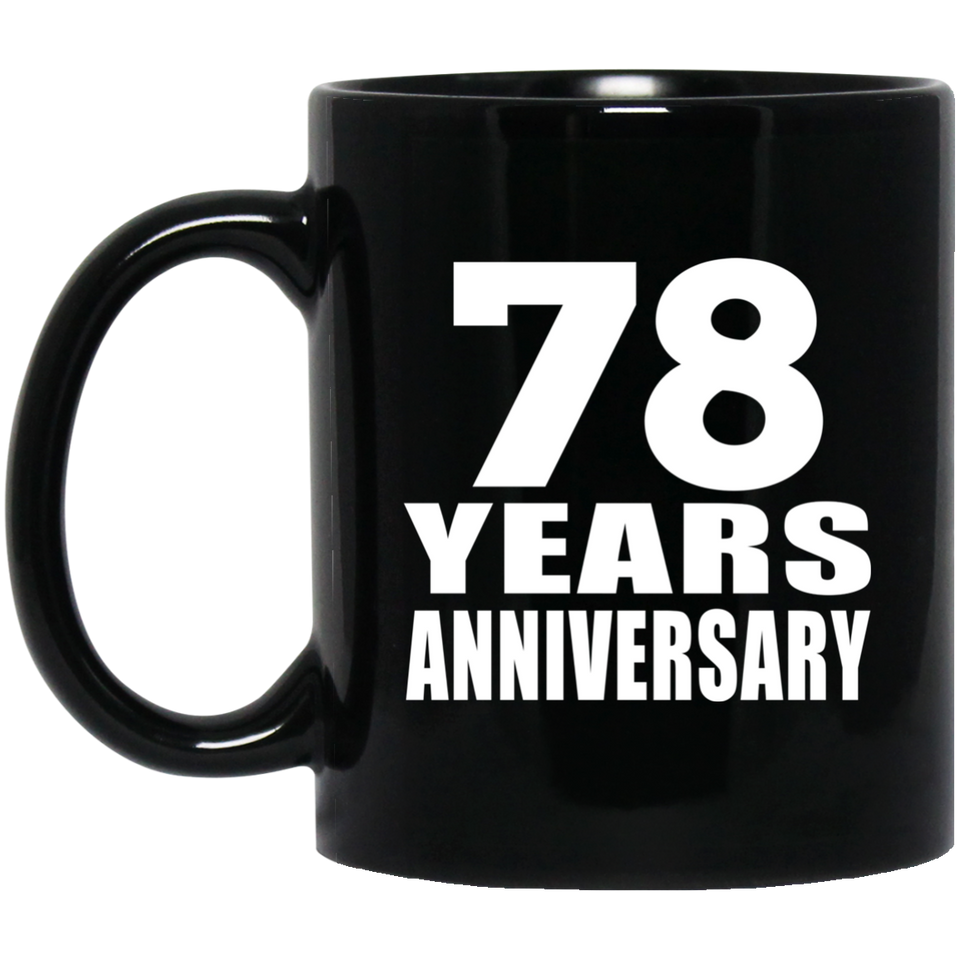 78th Anniversary 78 Years - 11 Oz Coffee Mug Black
