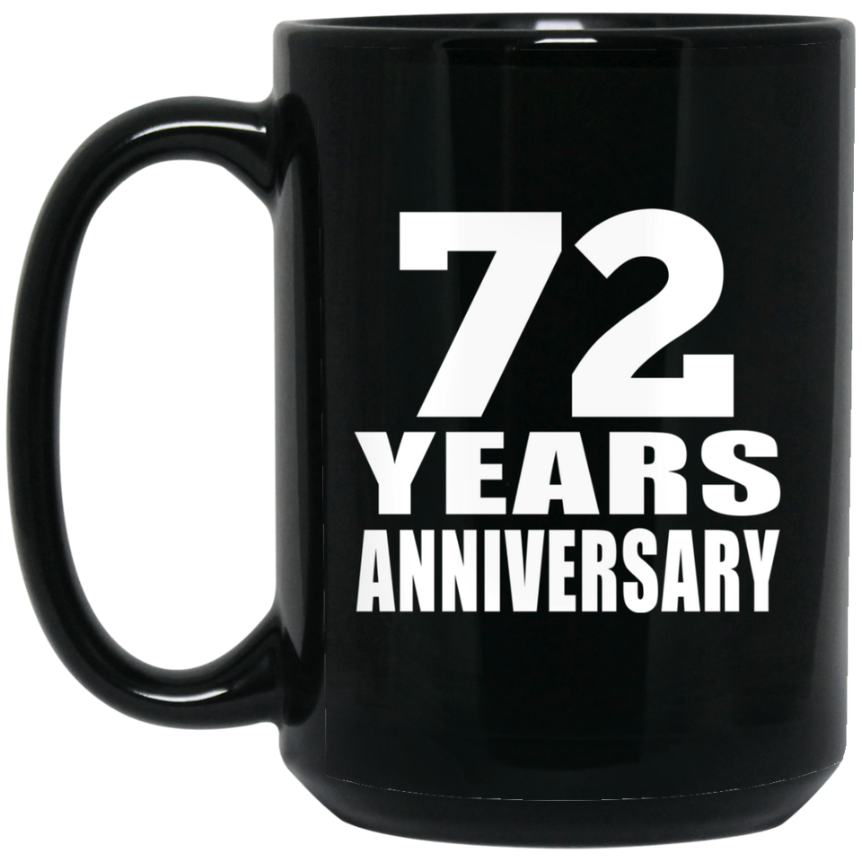 72nd Anniversary 72 Years - 15 Oz Coffee Mug Black