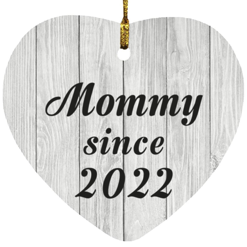 Mommy Since 2022 - Heart Ornament F