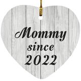 Mommy Since 2022 - Heart Ornament F