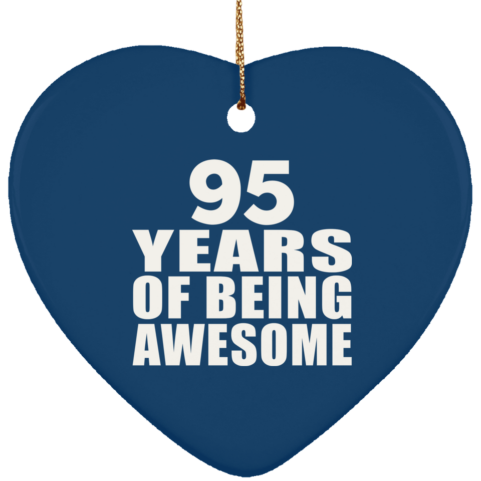 95th Birthday 95 Years Of Being Awesome - Heart Ornament