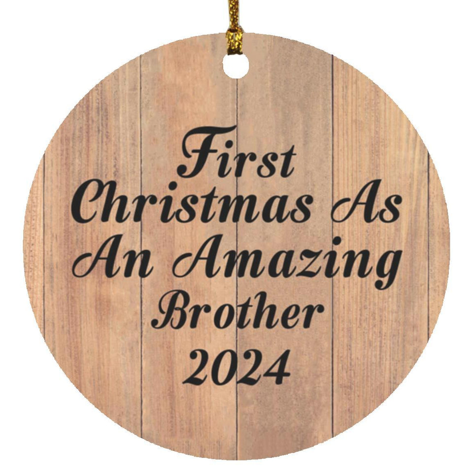 First Christmas As An Amazing Brother 2024 - Circle Ornament C
