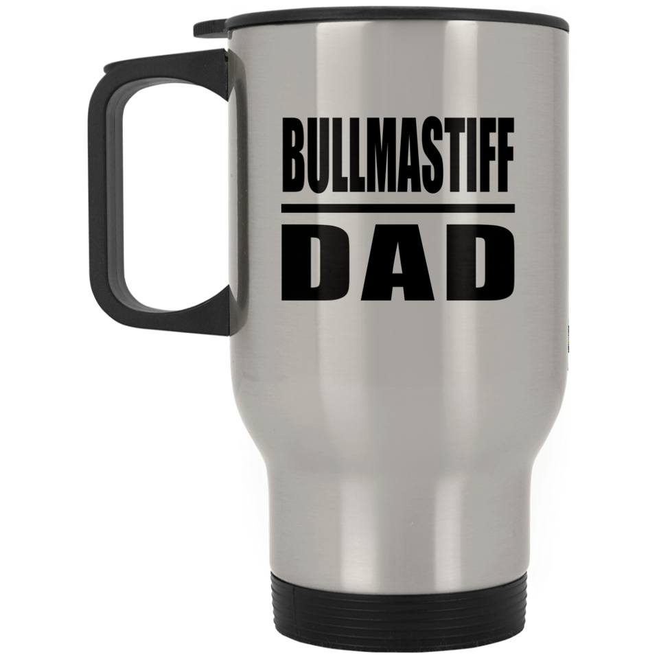 Bullmastiff Dad - Silver Travel Mug