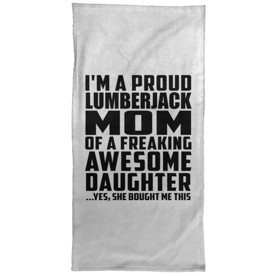 Proud Lumberjack Mom Of Awesome Daughter - Hand Towel