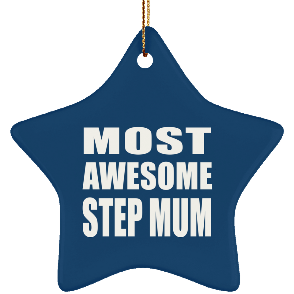 Most Awesome Step Mum - Star Ornament