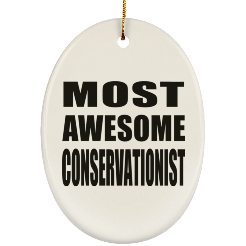 Most Awesome Conservationist - Oval Ornament